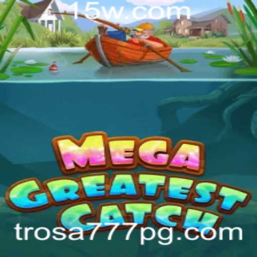Explorando o Mundo de MegaGreatestCatch: Um Aventuroso Desafio na Era Moderna